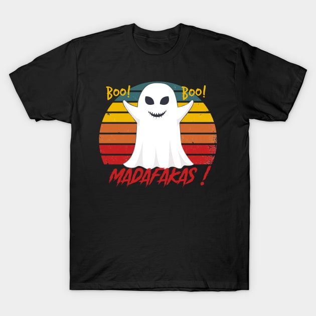 Ghost, Boo Boo Madafakas !  Halloween T-Shirt by Jkinkwell